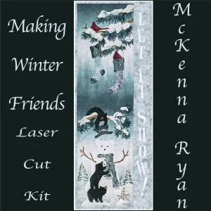 Making Winter Friends - Let It Snow Laser Cut Fabric Kit by McKenna Ryan using Hoffman Fabrics
