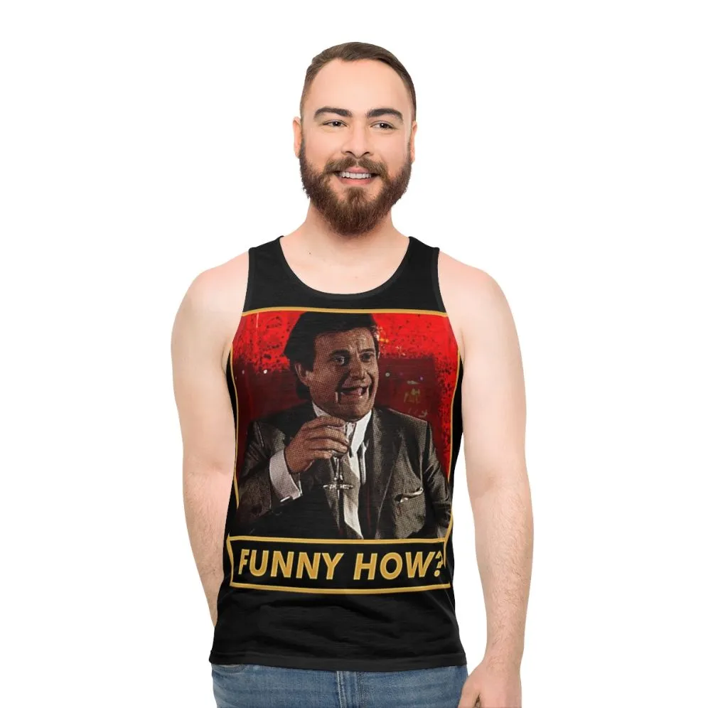 "Funny How" Unisex Tank Top - Goodfellas Inspired