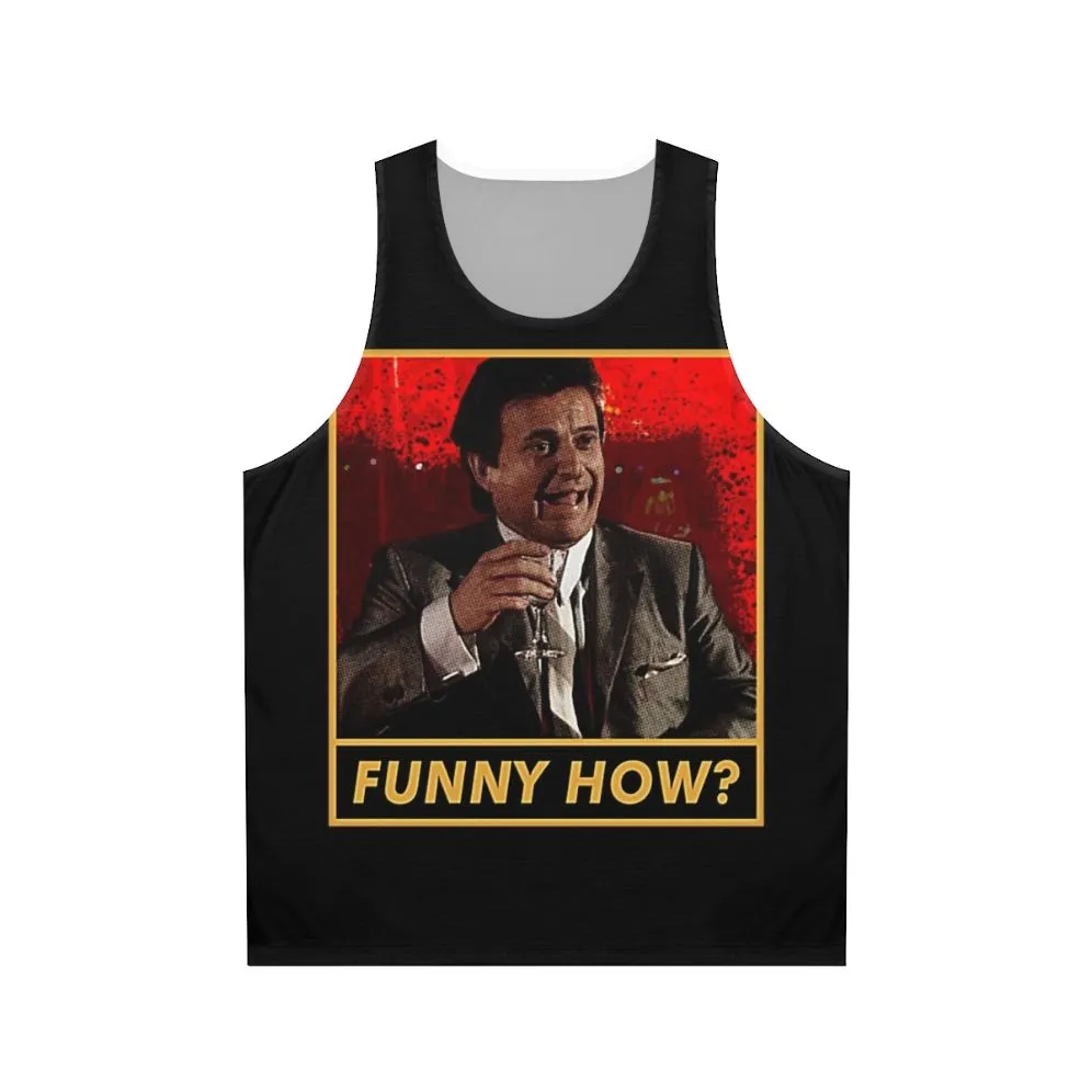 "Funny How" Unisex Tank Top - Goodfellas Inspired